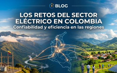 Los retos del sector eléctrico en Colombia: Confiabilidad y eficiencia en las regiones